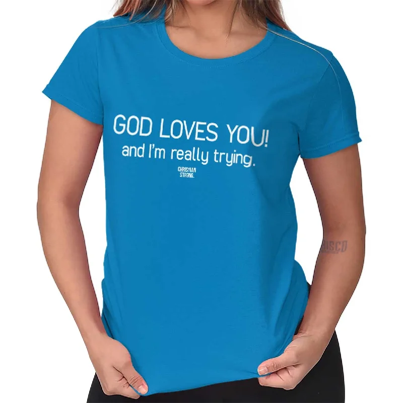 Embroidered Women T Shirt with Intricate DetailsGod Loves You Ladies T Shirt