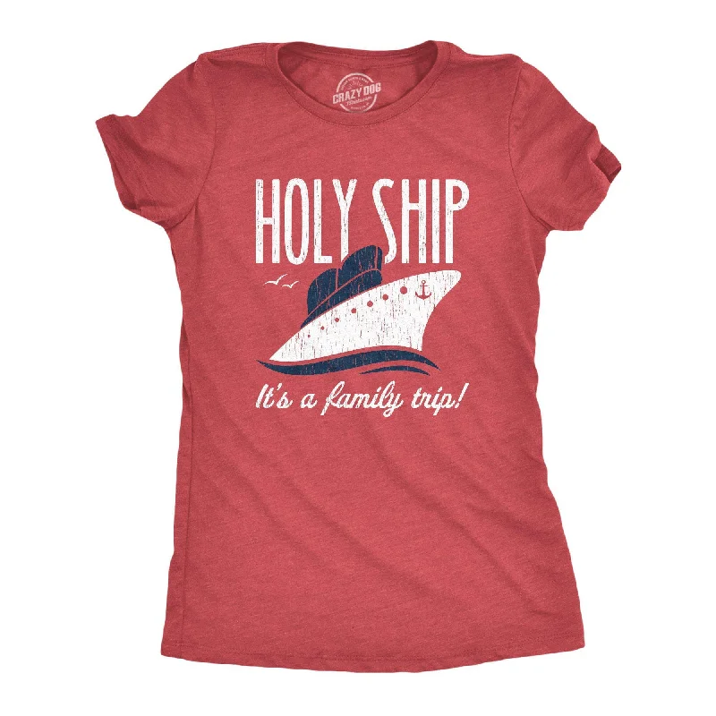 Holy Ship It's A Family Trip Women's T Shirt