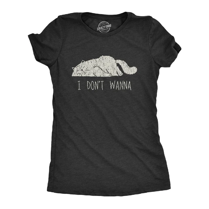 Organic Cotton Women T Shirt for Eco - Conscious WearersI Don’t Wanna Women's T Shirt Organic Cotton Women T Shirt for Eco - Conscious WearersI Don’t Wanna Women's T Shirt