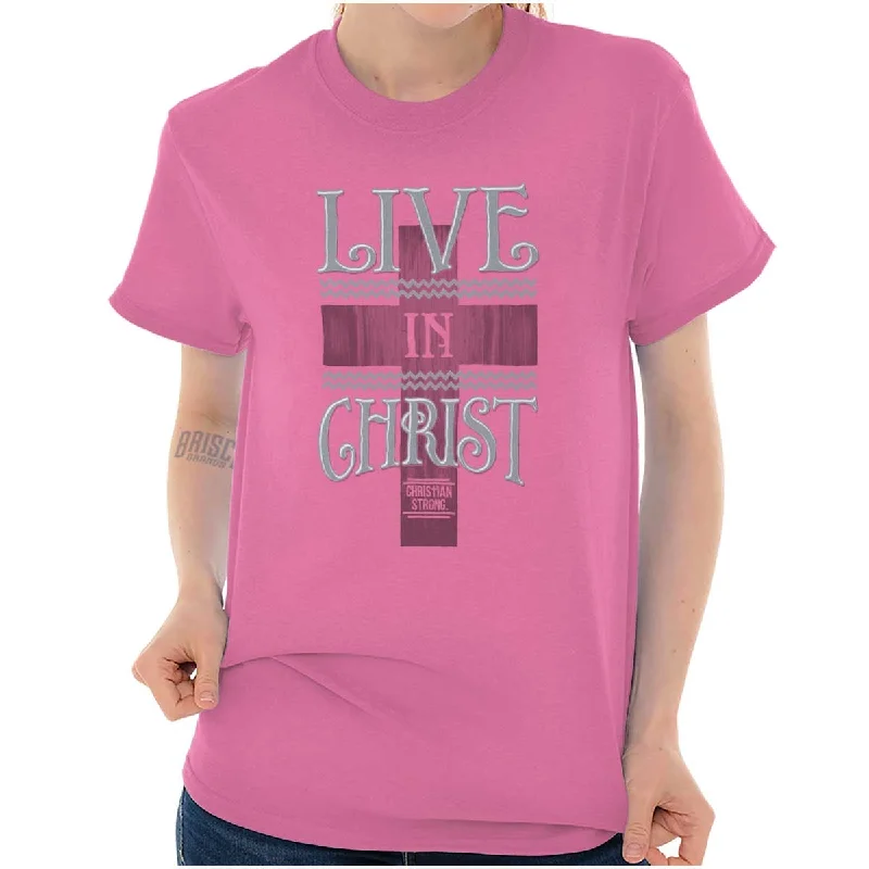 Graphic Print Women T Shirt for a Trendy StatementLive In Christ T Shirt