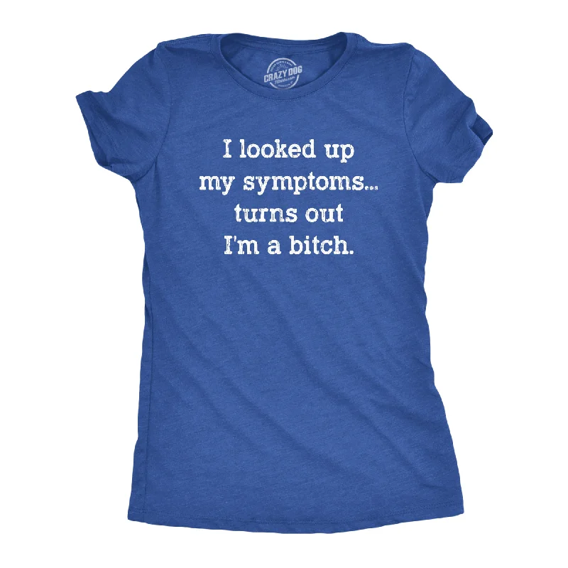 Turns Out I'm A Bitch Women's T Shirt